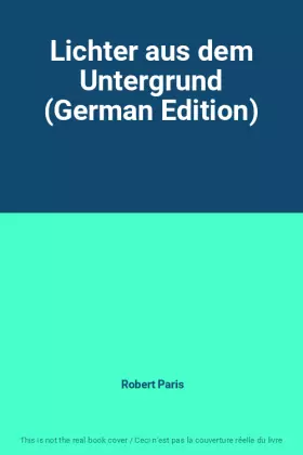 Couverture du produit · Lichter aus dem Untergrund (German Edition)