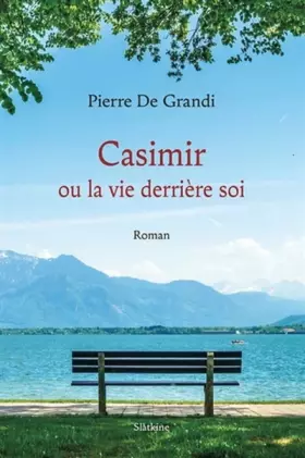 Couverture du produit · Casimir ou la vie derrière soi
