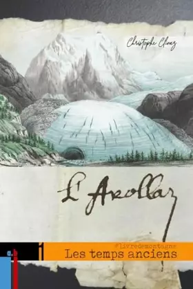 Couverture du produit · L'Arollaz, les temps anciens: livredemontagne (French Edition)