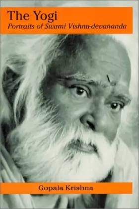 Couverture du produit · The Yogi: Portraits of Swami Vishnu-Devananda