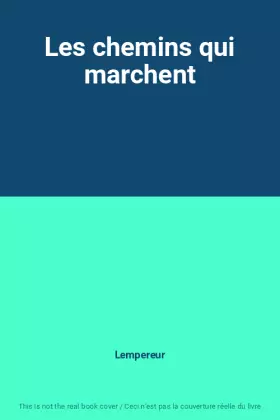 Couverture du produit · Les chemins qui marchent