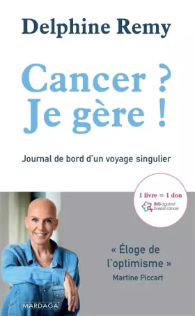 Couverture du produit · Cancer ? Je gère !: Journal de bord d'un voyage singulier