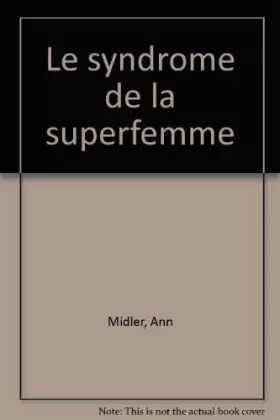 Couverture du produit · Le syndrome de la super femme