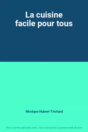 Couverture du produit · La cuisine facile pour tous