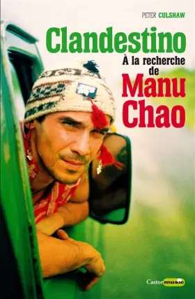 Couverture du produit · Clandestino - A la recherche de Manu Chao