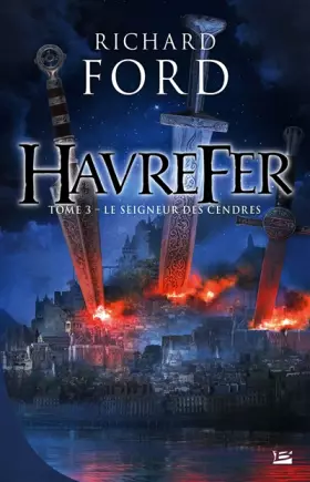 Couverture du produit · Le Seigneur des Cendres: Havrefer tome 3
