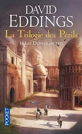 Couverture du produit · La trilogie des p?rils - Tome 1: Les d?mes de feu by DAVID EDDINGS (March 01,2008)