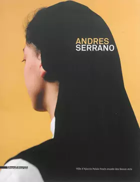 Couverture du produit · Andrès Serrano: Photographies