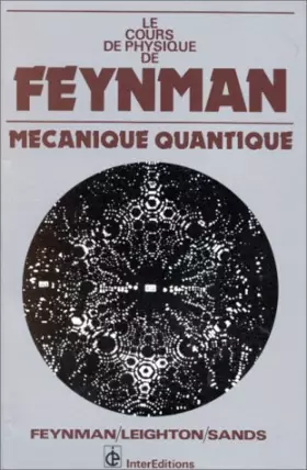 Couverture du produit · LES COURS DE PHYSIQUE DE FEYNMAN. Tome 3, Mécaniques quantique