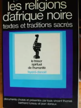 Couverture du produit · Les Religions d'Afrique noire Tome 2 : Les Religions d'Afrique noire. L'Évolution du sentiment religieux, [La Religion et la vi