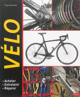 Couverture du produit · Vélo: Acheter, entretenir, réparer