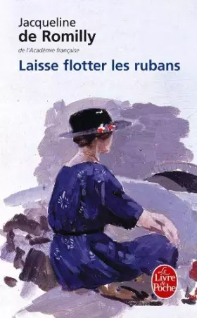 Couverture du produit · Laisse flotter les rubans de Romilly. Jacqueline de (2001) Poche