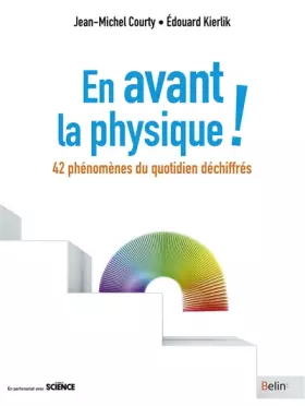 Couverture du produit · En avant la physique !: 42 phénomènes du quotidien déchiffrés