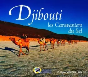 Couverture du produit · Djibouti, caravaniers du sel