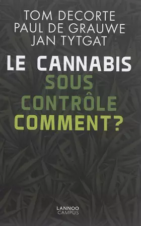 Couverture du produit · Le cannabis sous contrôle. Comment?
