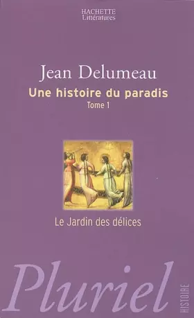 Couverture du produit · Une histoire du paradis : Le Jardin des délices