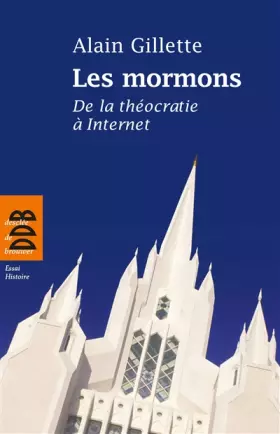 Couverture du produit · Les mormons : De la théocratie à Internet
