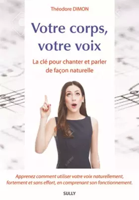 Couverture du produit · Votre corps, votre voix: La cle pour chanter et parler de facon naturelle