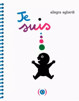 Couverture du produit · Je suis · Livre sur la naissance [ Reliure spirale · Impression sur Rhodoid ] · Dès 3 ans