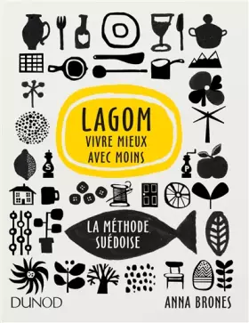 Couverture du produit · Lagom - Vivre mieux avec moins - La méthode suédoise: La méthode suédoise