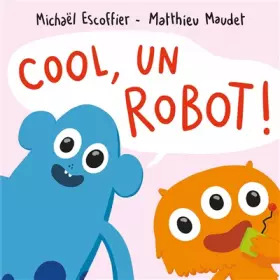 Couverture du produit · Cool, un robot !