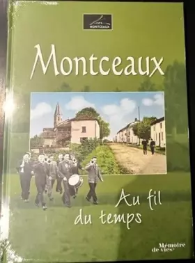 Couverture du produit · Montceaux, Au fil du temps