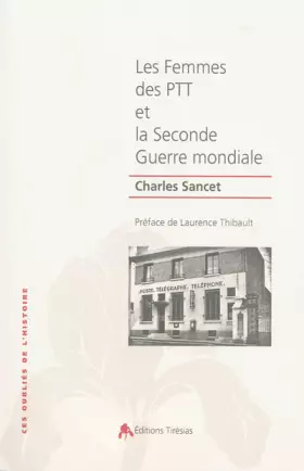 Couverture du produit · Les femmes des PTT et la seconde guerre mondiale