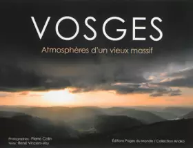Couverture du produit · Vosges: Atmosphères d'un vieux massif