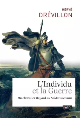 Couverture du produit · L'Individu et la Guerre - du chevalier Bayard au soldat inconnu