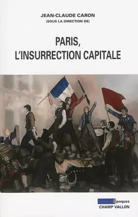 Couverture du produit · Paris, l'insurrection capitale