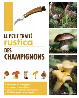 Couverture du produit · Le petit traité Rustica des champignons