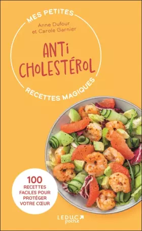 Couverture du produit · Mes petites recettes magiques anticholestérol: 100 RECETTES FACILES POUR PROTÉGER VOTRE COEUR