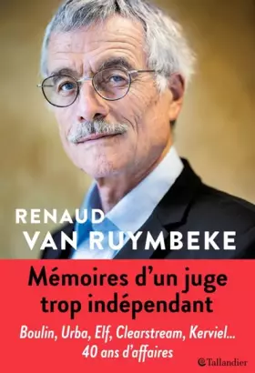 Couverture du produit · MÉMOIRES D'UN JUGE TROP INDÉPENDANT: URBA, ELF, CLEARSTREAM, KARACHI, KERVIEL, 40 ANS D'AFFAIRES
