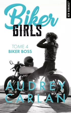 Couverture du produit · Biker Girls - tome 4 Biker boss