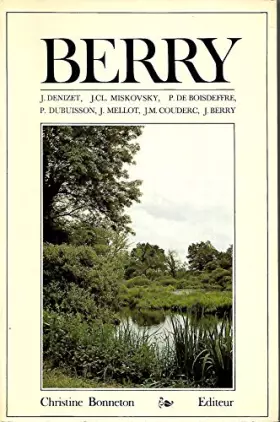 Couverture du produit · Berry / cadre naturel, histoire, art, litterature, langue, économie, traditions populaires