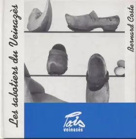 Couverture du produit · Les sabotier du Veinazès, Los esclopièrs del Veinasés: Edition bilingue français-occitan