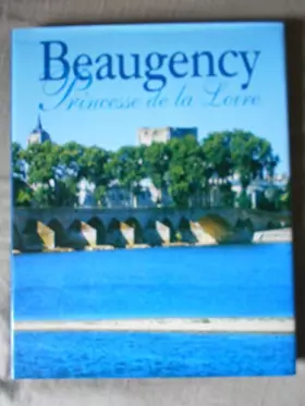 Couverture du produit · Beaugency : Princesse de la Loire