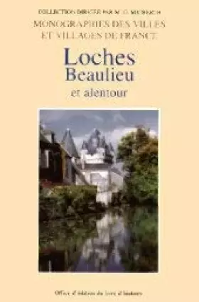Couverture du produit · Grande et petite histoire - Loches, Beaulieu et alentour