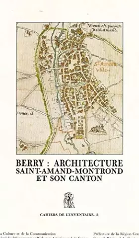 Couverture du produit · Berry, architecture : saint armand montrond et son canton
