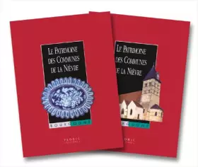Couverture du produit · Patrimoine des communes de la Nièvre. 6000 illustrations en couleur