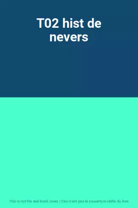 Couverture du produit · T02 hist de nevers