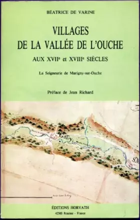 Couverture du produit · Villages de la vallée de l'Ouche aux XVIIe et XVIIIe siècles : La seigneurie de Marigny-sur-Ouche