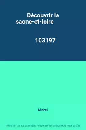 Couverture du produit · Découvrir la saone-et-loire                                                                   103197