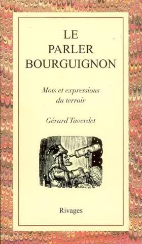 Couverture du produit · Le parler bourguignon: Mots et expressions du terroir