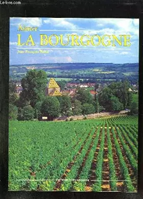 Couverture du produit · La Bourgogne: Espace et société (Civilisations populaires régionales)