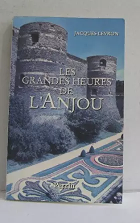 Couverture du produit · Les grandes heures de l'Anjou