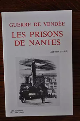 Couverture du produit · Les Prisons de Nantes pendant la Révolution