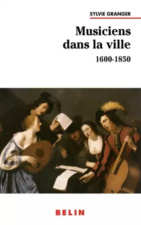 Couverture du produit · Les musiciens dans la ville : 1600-1850