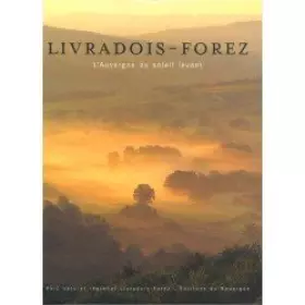 Couverture du produit · Livradois-Forez : L'auvergne du soleil levant