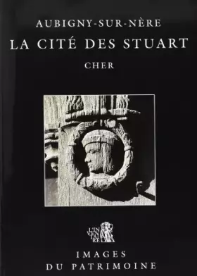 Couverture du produit · Aubigny-Sur-Nere, La Cite Des Stuart 136